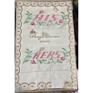Vintage Deadstock Embroidered HIS and HERS Fancy Pillowcases